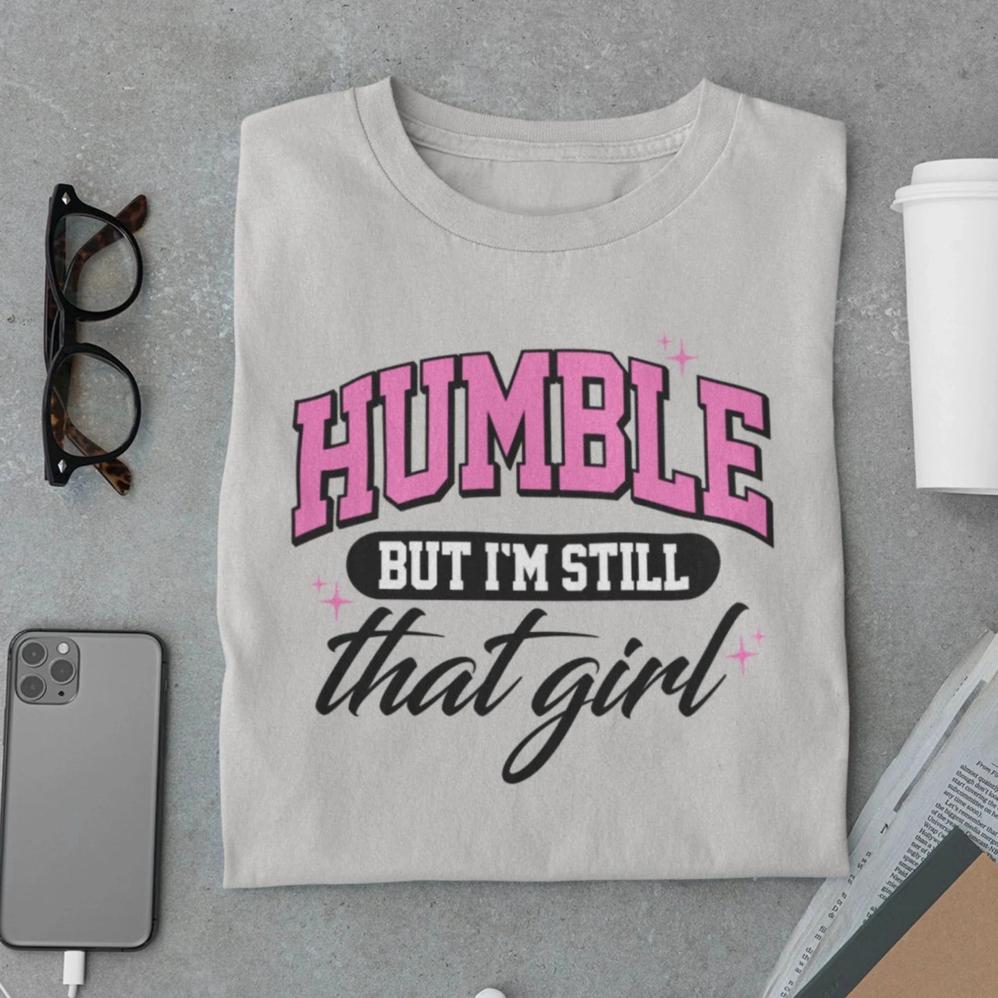 AMAZE THREADS Grey Melange / XS Humble But I'm Still That Girl Graphic Tee