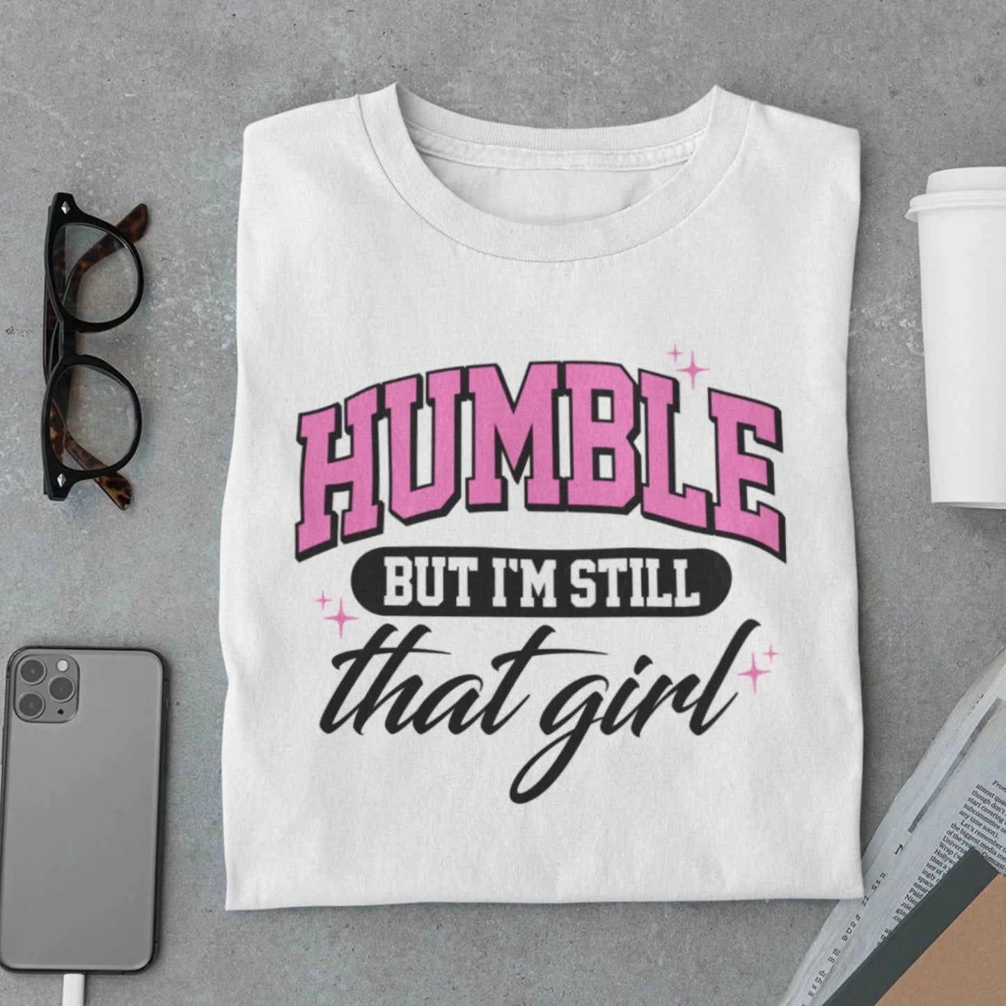 AMAZE THREADS White / XS Humble But I'm Still That Girl Graphic Tee