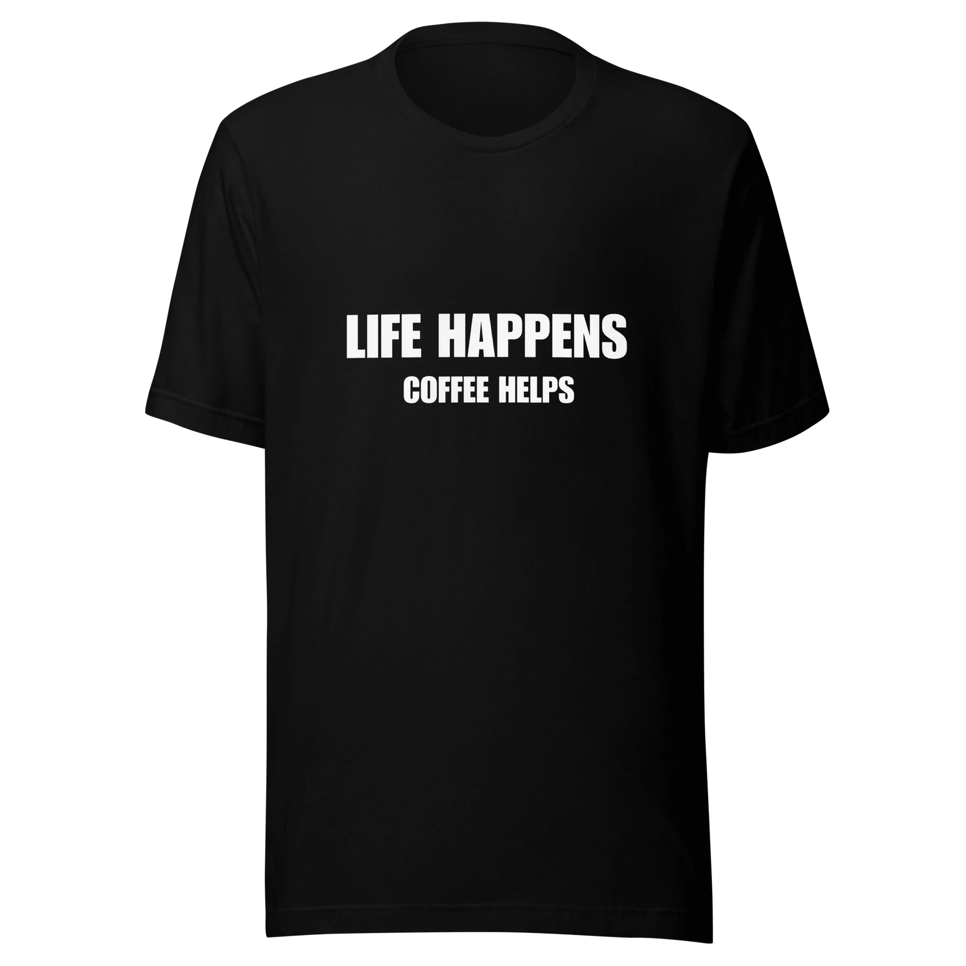 AMAZE THREADS Black / S LIFE HAPPENS COFFE HELPS T-SHIRT