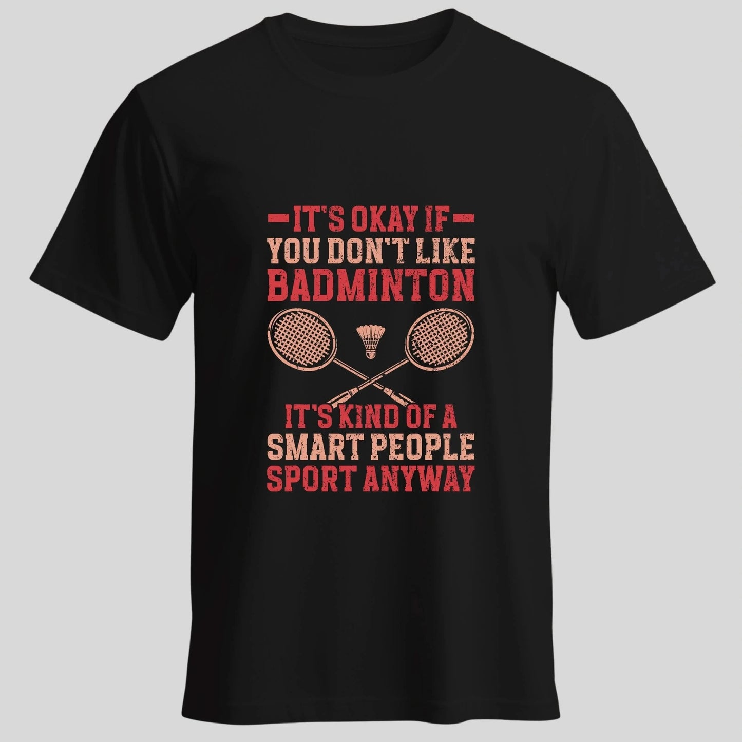Amaze Threads Black / S Smart People Sport Anyway Badminton Unisex T-Shirt