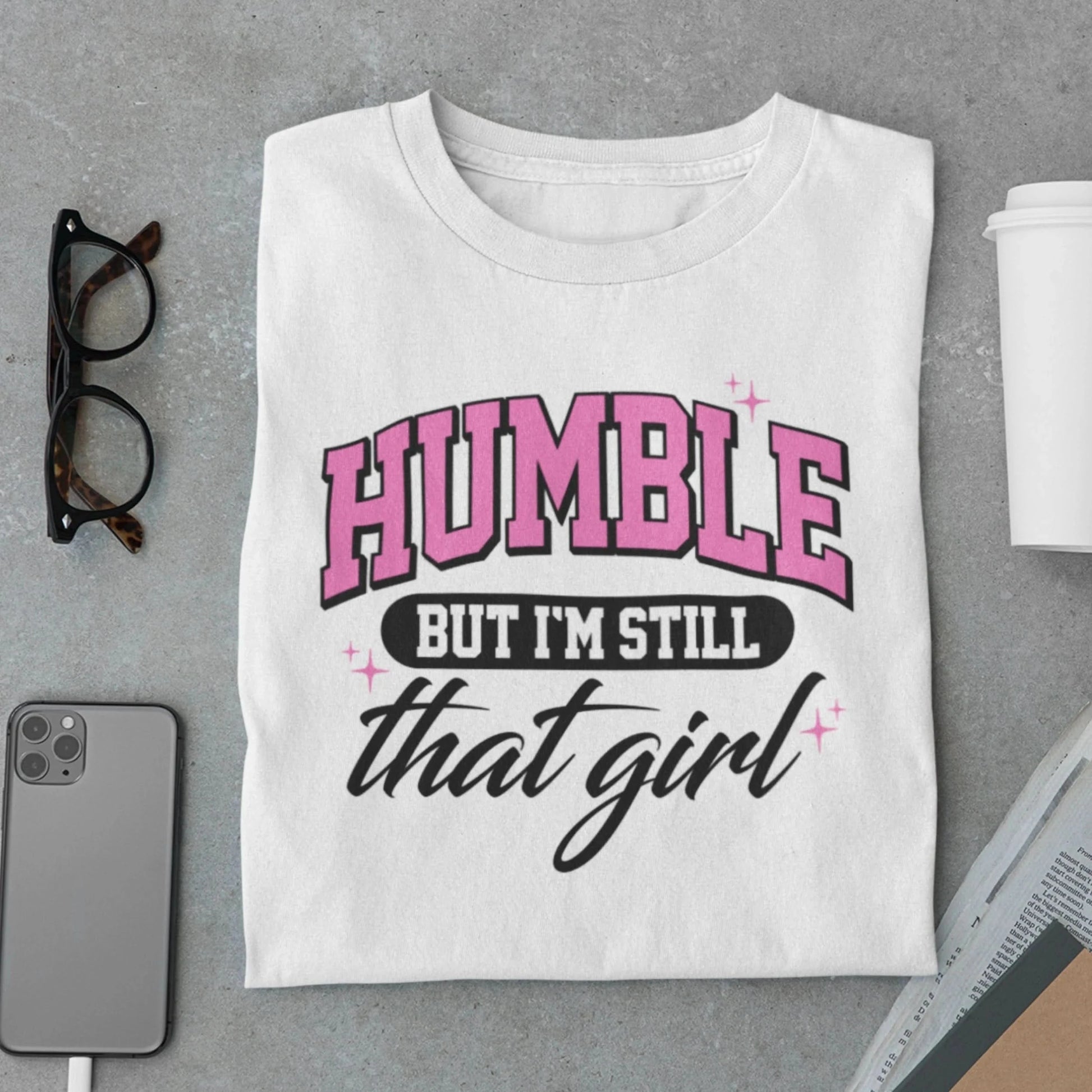 AMAZE THREADS Humble But I'm Still That Girl Graphic Tee