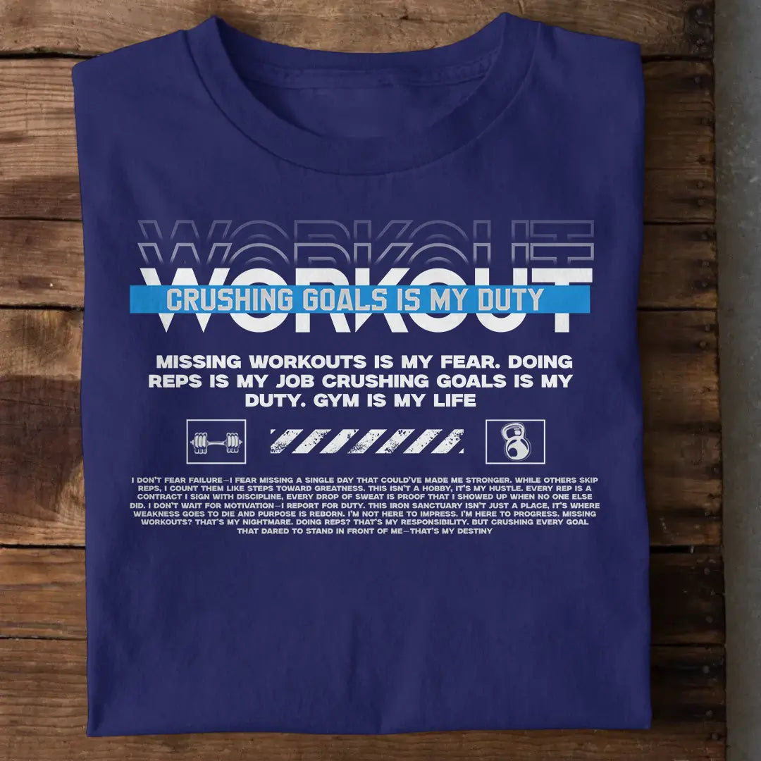 Crushing Goals Is My Duty Gym T-Shirt
